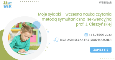 WEBINAR: Moje sylabki – wczesna nauka czytania metodą symultaniczno-sekwencyjną prof. J. Cieszyńskiej – 18.02.2023