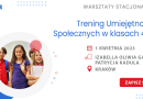 WARSZTATY STACJONARNE: „Trening Umiejętności Społecznych w klasach 4-8” – 01.04.2023