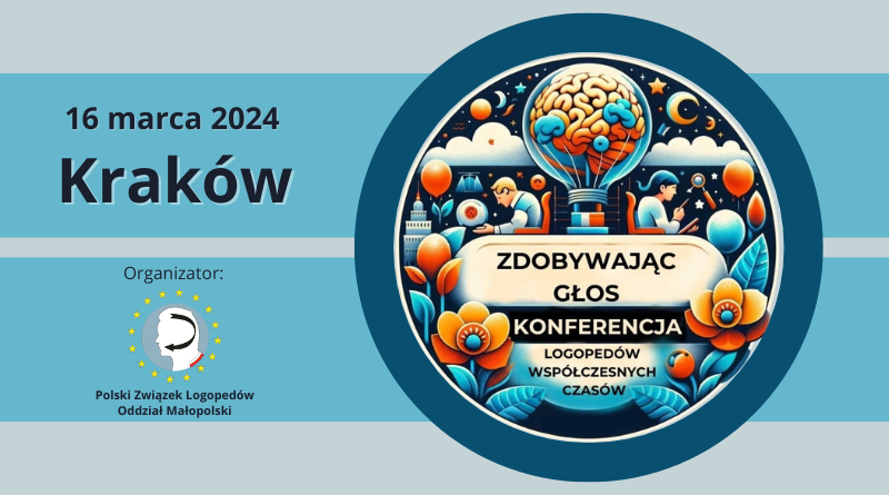 POLECAMY: Zdobywając Głos – Konferencja Logopedów Współczesnych Czasów | Kraków, 16.03.2024