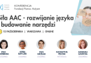 Polecamy konferencję: Siła AAC – rozwijanie języka i budowanie narzędzi | Warszawa, 12.10.2024