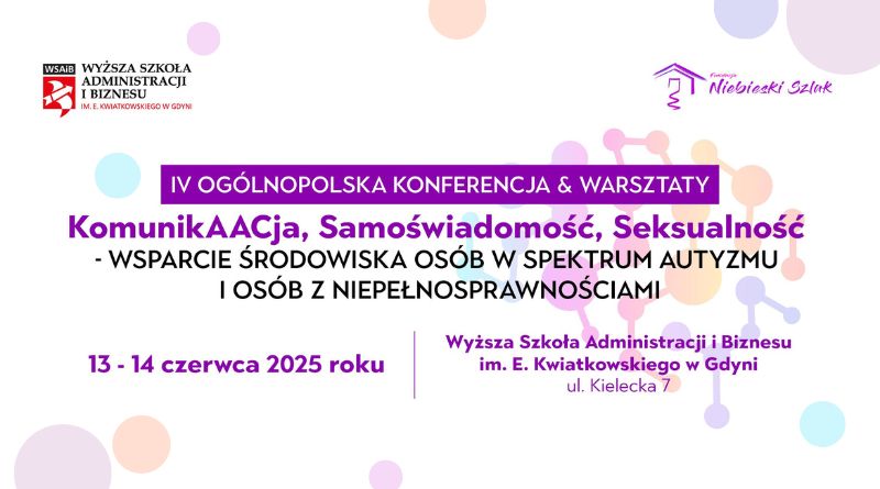 IV Ogólnopolska Konferencja „KomunikAACja, samoświadomość, seksualność” | Gdynia, 13-14.06.2025