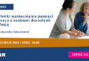 WEBINAR: Techniki wzmacniania pamięci w pracy z osobami dorosłymi z afazją | online, 12.05.2026