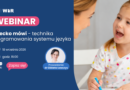 WEBINAR: Dziecko mówi – technika programowania systemu języka | online, 18.09.2026