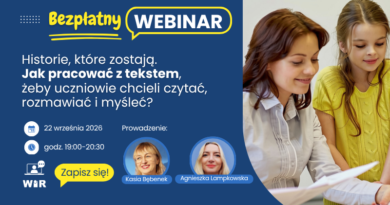 BEZPŁATNY WEBINAR: Historie, które zostają. Jak pracować z tekstem, żeby uczniowie chcieli czytać, rozmawiać i myśleć? | online, 22.09.2026